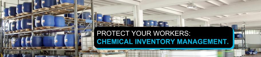 Protect your workers: chemical inventory management